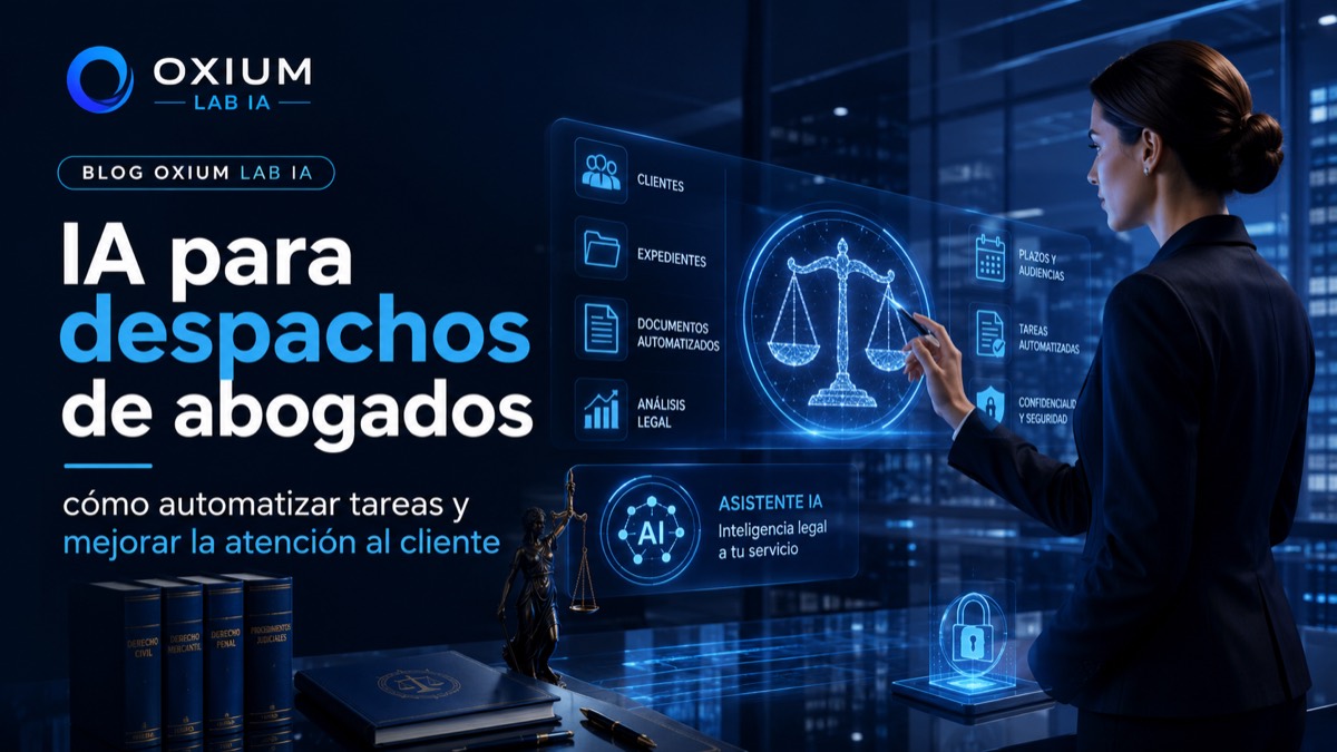 IA para despachos de abogados: cómo automatizar tareas y mejorar la atención al cliente
