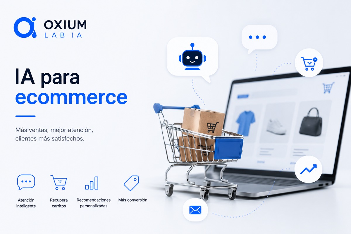 IA para ecommerce: cómo vender más, automatizar atención y mejorar la experiencia del cliente