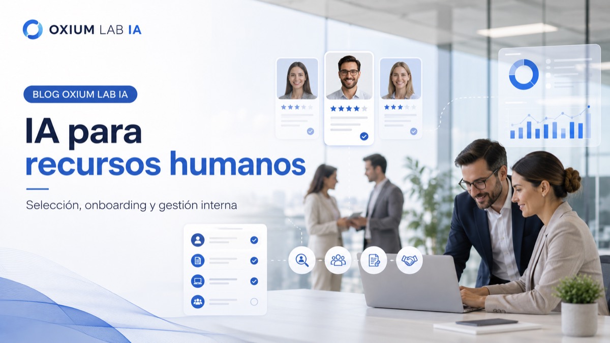IA para recursos humanos: cómo automatizar selección, onboarding y gestión interna